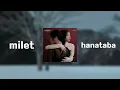 milet - hanataba 1hour
