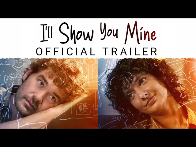 I'lll Show You Mine - Official Trailer