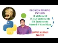 Decision Making Statement in Python IF IF ELSE IF ELIF Nested IF in Python Practical Eg