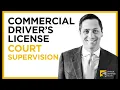 Commercial Driver s License in Illinois Court Supervision