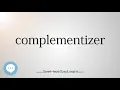complementizer Every English Word Pronounced