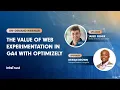 Webinar The Value of Web Experimentation in GA4 with Optimizely