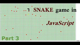 CBP Javascript the SNAKE game Part 3