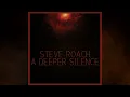 A Deeper Silence by Steve Roach (album) Quiet Soothing Relaxing Ambient Atmospheric Meditative