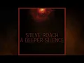 Download Lagu A Deeper Silence by Steve Roach (album) Quiet Soothing Relaxing Ambient Atmospheric Meditative