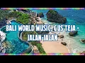 Download Lagu Bali World Music, Gus Teja - Jalan-Jalan (Instrument) [Music With Lyrics]