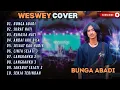 Lagu WESWEY - BUNGA ABADI - SURAT HATI - RAHASIA HATI - ANDAI AKU BISA (COVER)|| LAGU POP TERPOPULER 2024