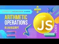 JavaScript Arithmetic Operators Subtraction Multiplication Division JavaScript Tutorials