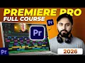 Premiere Pro Full Course 2026 for Beginners to Advance