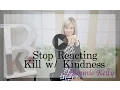 Download Lagu Stop Reacting And Kill Them With Genuine Kindness