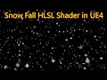 Snowfall HLSL Shader in UE4 Material Custom Node Download Project Files