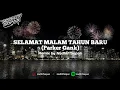 Lagu ( SIUL SAD ) SELAMAT MALAM TAHUN BARU PARKER GANK BY NADHIF SOPAN