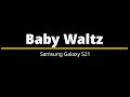 Download Lagu Baby Waltz – Samsung Galaxy S21 Ringtone