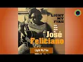José Feliciano - Light My Fire  (Remastered)