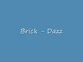 Brick - Dazz
