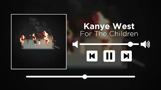 Kanye West - For The Children UNRELEASED