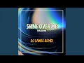 Lagu Shine Over Me แดนซ์