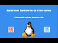 How to locate duplicate files on a Linux system Part 1