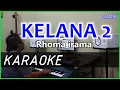 Download Lagu KELANA 2 Rhoma irama KARAOKE DANGDUT Cover Pa800