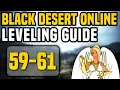 BDO 59 - 61 Leveling Guide by Questing Black Desert Online 2021