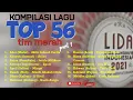 Download Lagu KOMPILASI LAGU TOP 56 TIM MERAH (Part 1) LIDA 2021