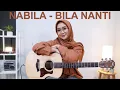 Download Lagu NABILA MAHARANI - BILA NANTI (COVER AKUSTIK BY REGITA ECHA)