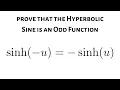 Prove that the Hyperbolic Sine Function is Odd sinh -u - sinh u