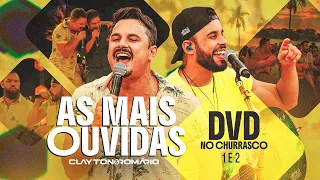 Clayton & Romário — DVD no Churrasco 1 e 2 | As Mais Ouvidas