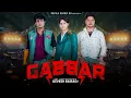 Download Lagu Gabbar(official Song) Devesh Bairagi /Sagun Rawat /Ajay Chaudhary  /Sandeep / Rohit Chaudhary /