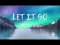 LET IT GO - Notsobad (1 Hour)(Lyrics)