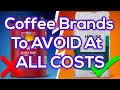 5 Coffee Brands to Never Buy And 5 That Are Actually Great