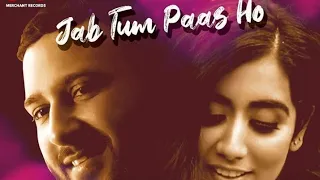 jab tum paas ho official music video jonita gandhi salim suleman ash king jabtumpaasho