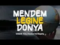 Download Lagu Mendem Legine Donya | Ustadz Abul Aswad Al Bayaty