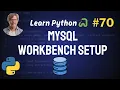 MySQL Workbench Setup Python Database Connection - Python Full Course 2024