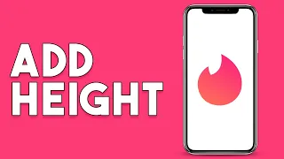 How To Add Height Tinder