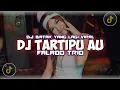 Download Lagu DJ TARTIPU AU REMIX BREAKBEAT FULL BASS VIRAL TIKTOK