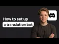 How to Set Up a Translation Bot on Discord Full 2026 Tutorial