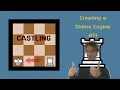 Programming a Chess Engine - Castling