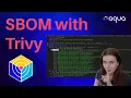Creating SBOMs with Trivy