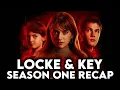 LOCKE KEY Season 1 Recap Netflix Series Explained