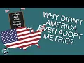 Why didn t the USA ever adopt the Metric System Short Animated Documentary