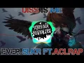 Diss is me - Ever Slkr Ft.Aclrap