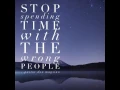 Lagu Stop Spending Time With The Wrong People