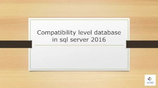 Compatibility level database in sql server 2016