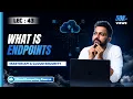 Lec-42 What Are Endpoints Master API Cloud Security in Minutes