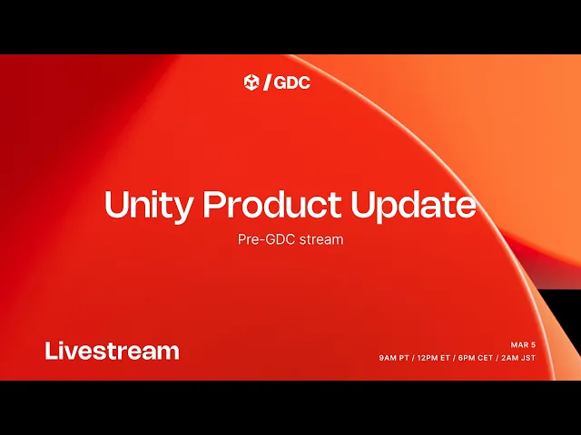 GDC Unity Product Update