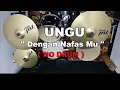 UNGU - DENGAN NAFASMNU (NO SOUND DRUM)