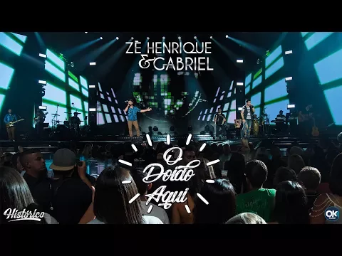 Zé Henrique \u0026 Gabriel - O Doido Aqui - DVD Histórico