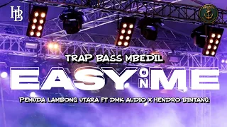 trap bas bedil easy on me