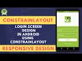 Constraintlayout Android Login Screen Layout Designing Android App Development Responsive UI